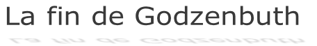 La fin de Godzenbuth
